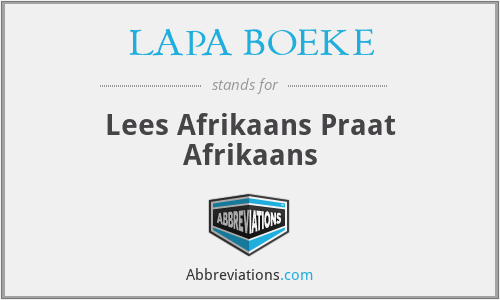 LAPA BOEKE - Lees Afrikaans Praat Afrikaans